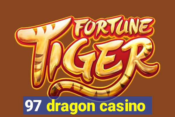 97 dragon casino